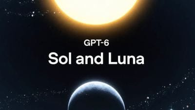 GPT-6 Sol ve Luna tanıtıldı: Daha uygun fiyatla daha güçlü performans