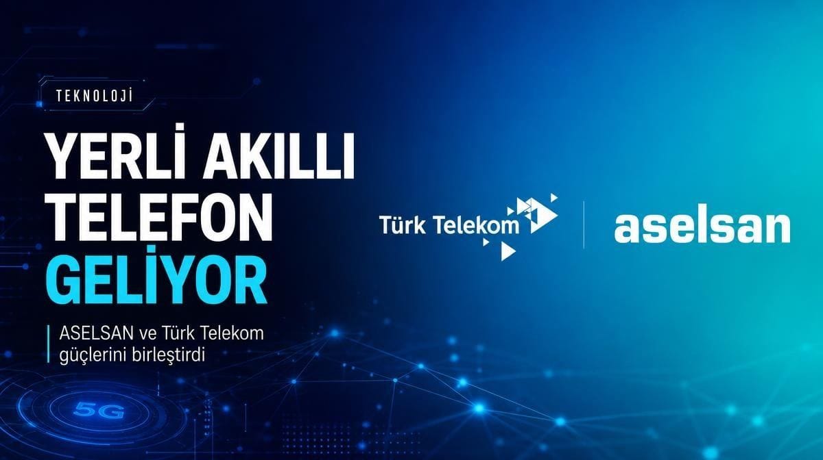 Yerli akıllı telefon geliyor: ASELSAN ve Türk Telekom güçlerini birleştirdi