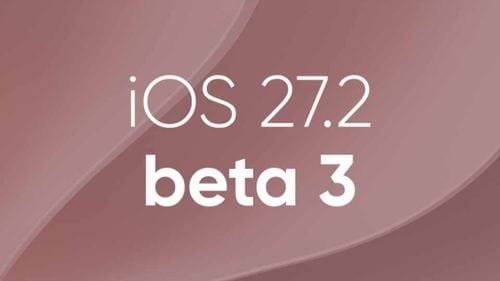 iOS 27.2 Beta 3 yayınlandı: İşte yeni özellikler