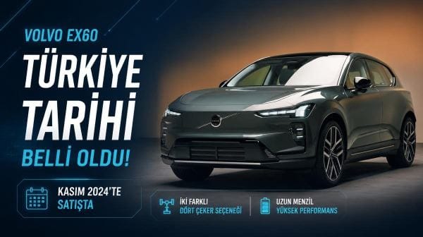 Elektrikli Volvo EX60’ın Türkiye satış tarihi belli oldu