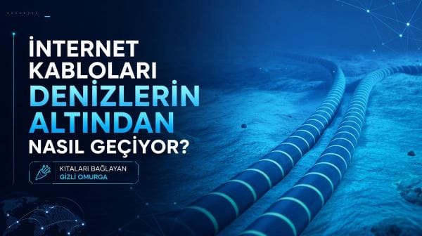 İnternet kabloları denizlerin altından nasıl geçiyor?