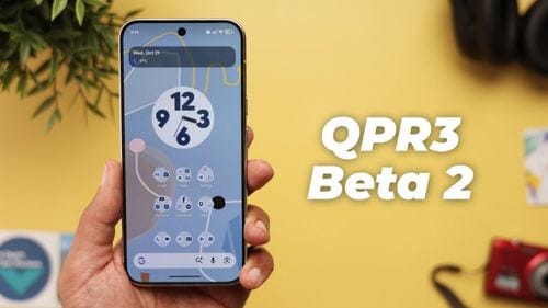 Android 17 QPR3 Beta 2 yayınlandı: İşte yeni özellikler