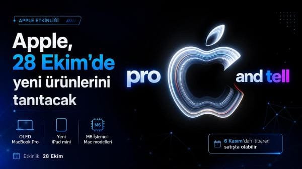 Apple, 28 Ekim'de yeni ürünlerini tanıtacak: OLED MacBook Pro geliyor