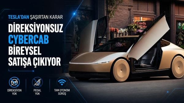 Tesla’dan şaşırtan karar: Direksiyonsuz Cybercab bireysel satışa çıkıyor