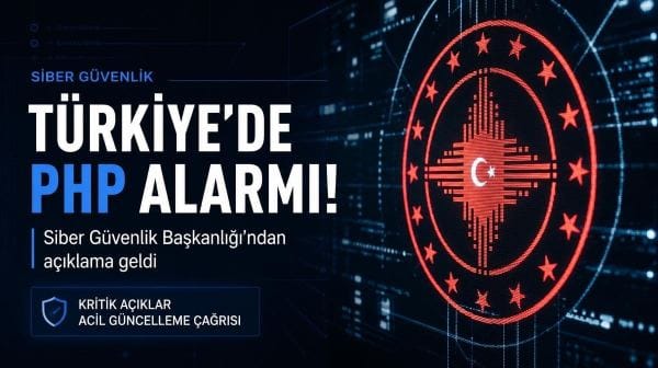 Türkiye’de PHP alarmı! Siber Güvenlik Başkanlığı'ndan açıklama geldi