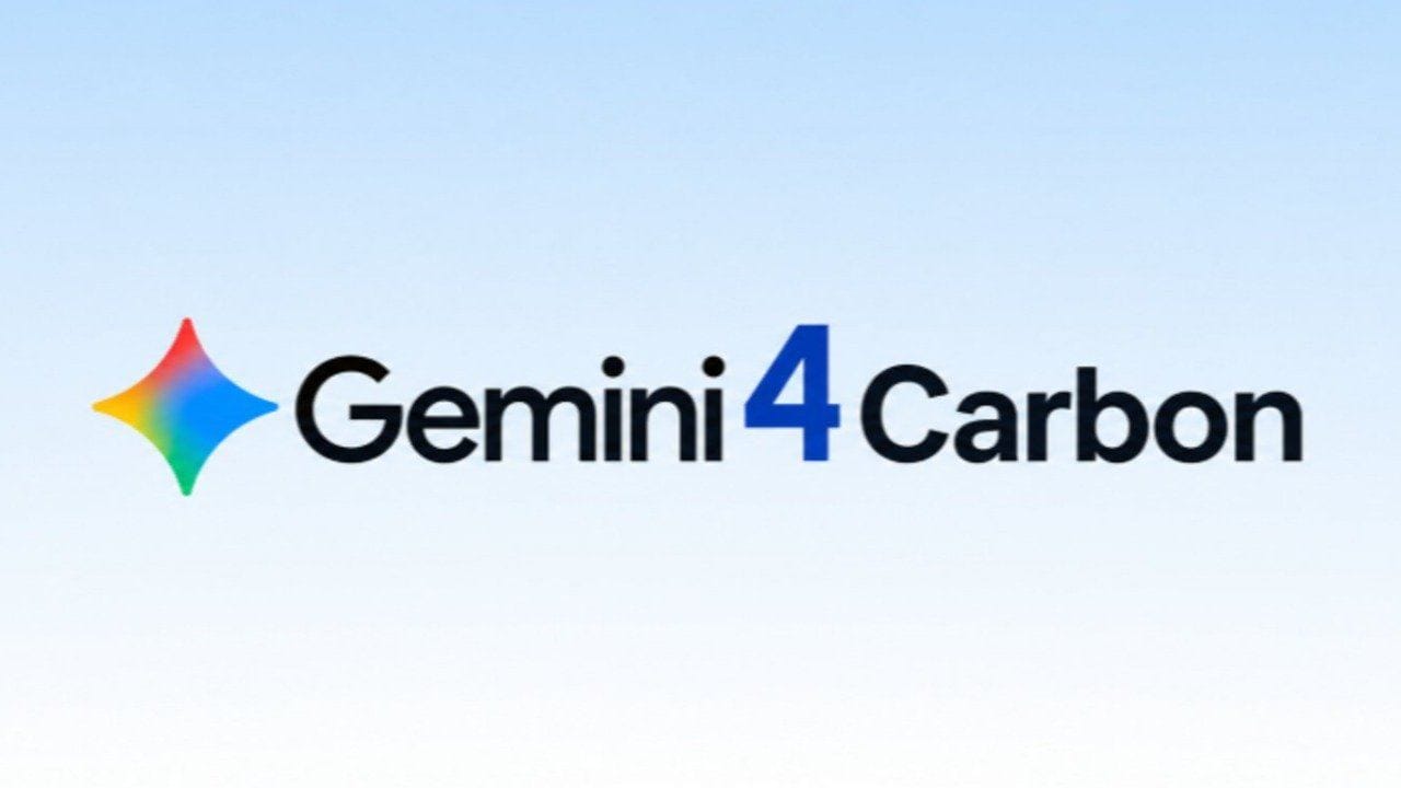 Google Gemini 4 Carbon'ı duyurdu: İşte yeni yapay zeka modelinin özellikleri