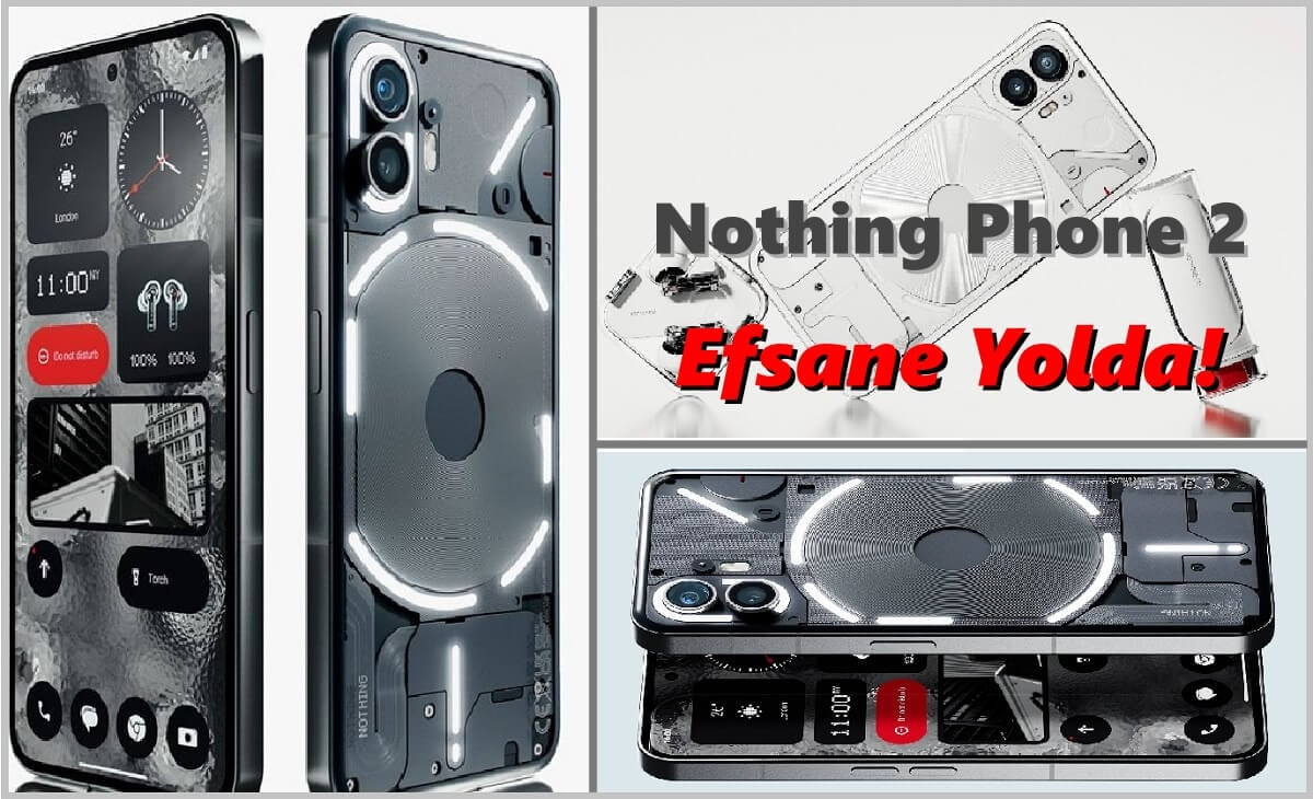 Şimdi Devler Düşünsün! Nothing Phone 2 Özellikleri ve Fiyatı Belli Oldu