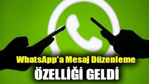WhatsApp, Mesajları Düzenleme Özelliği Nasıl Kullanılır?