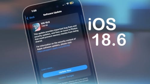 iOS 18.6 Güncellemesi Yayınlandı! Yeni Sürüm İle Gelen Özellikler