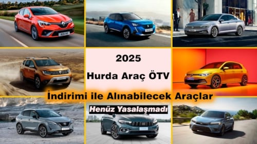 Hurda Araç ÖTV İndirimi Yasalaşırsa Alınabilecek Araçlar Listesi